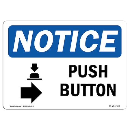 Signmission Safety Sign, OSHA Notice, 10" Height, Push Button (Right Arrow) Sign With Symbol, Landscape OS-NS-D-1014-L-17923